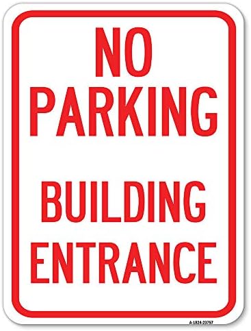 Fără intrare în clădiri de parcare | 18 x 24 Semn de parcare a rezistenței la rugină din aluminiu cu calibru greu | Protejați