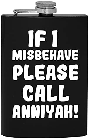 Dacă am Misbehave vă rugăm să sunați Anniyah-8oz Hip băut alcool balon