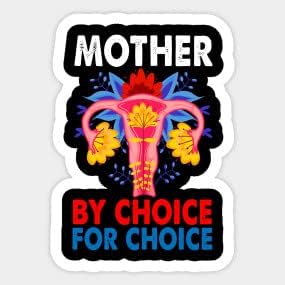 Mama după alegere pentru alegere Pro Choice Drepturi feministe Uuterus Flori Flori Autocolant de vinil, autocolant pentru laptopuri
