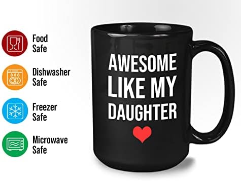 Dad Gift Coffee Mug 15oz negru-minunat ca fiica mea-Cool Dads Ziua Tatălui Dad Cup Man Inspiring Funny Ideas